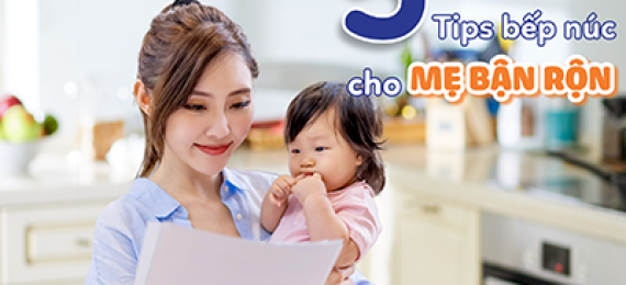 Tips bếp núc giúp mẹ bận rộn có thời gian chăm sóc bản thân