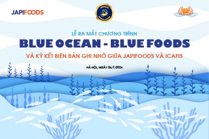 Lễ ra mắt Chương trình “Blue Ocean – Blue Foods"